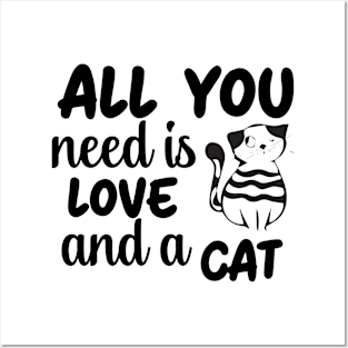 Fun Cat Shirts for Girls Guys All You Need is Love and a Cat gift Posters and Art